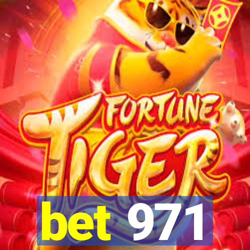 bet 971